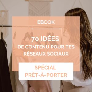 70 idées réseaux sociaux pret à porter