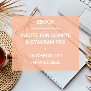 Audit Instagram Pro + checklist infaillible – Optimise ton compte