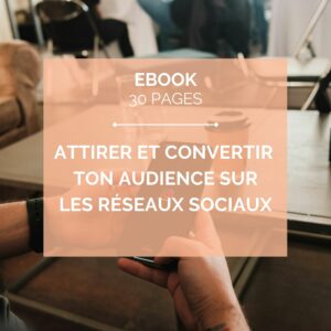attirer et convertir audience